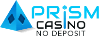 Prism Casino No Deposit